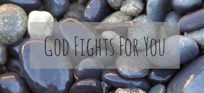 God Fights For You